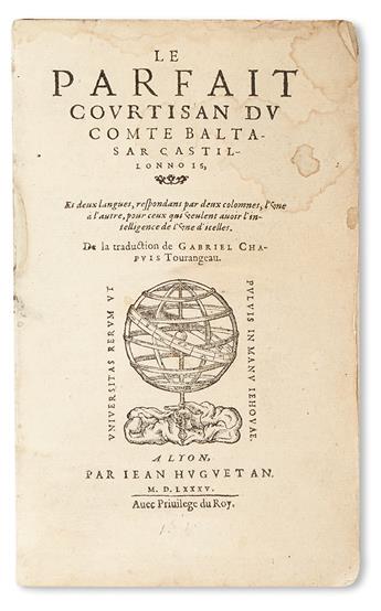 CASTIGLIONE, BALDASSARE. Le Parfait Courtisan.  1585